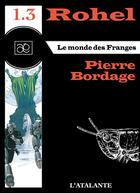 Couverture du livre « Rohel t.1.3 ; le monde des franges » de Pierre Bordage aux éditions L'atalante