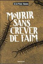 Couverture du livre « Mourir sans crever de faim » de Jean-Marc Royon aux éditions Aaarg!