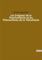 Couverture du livre « Les enigmes de la psychometrie et les phenomenes de la telesthesie » de Ernest Bozzano aux éditions Culturea