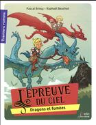 Couverture du livre « L'épreuve du ciel ; dragons et fumées » de Pascal Brissy et Raphael Beuchot aux éditions Belin Education