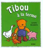 Couverture du livre « Tibou a la ferme » de Broekstra Lorette aux éditions Grund