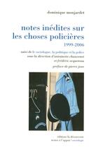 Couverture du livre « Notes inédites sur les choses policières 1999-2006 » de Montjardet/Joxe aux éditions La Decouverte