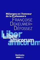 Couverture du livre « Mélanges en l'honneur de la professeure Françoise Dekeuwer-Défossez » de  aux éditions Lgdj