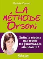 Couverture du livre « La méthode Orsoni » de Valerie Orsoni aux éditions Selection Reader's Digest