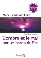 Couverture du livre « L'ombre et le mal dans les contes de fées » de Marie-Louise Von Franz aux éditions Dauphin