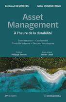 Couverture du livre « Asset management à l'heure de la durabilité » de Bertrand Desportes et Gilles Dunant-Roux aux éditions Economica