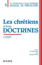 Couverture du livre « Les chretiens et leurs doctrines » de Certi aux éditions Mame