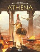 Couverture du livre « Athena » de Luc Ferry et Clotilde Bruneau et Carlos Rafael Duarte aux éditions Glenat