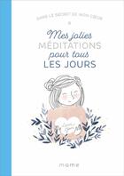 Couverture du livre « Dans le secret de mon coeur ; jolies méditations pour tous les jours » de Karine-Marie Amiot et Marie Pertriaux aux éditions Mame