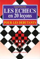 Couverture du livre « Les echecs en 20 lecons » de Ponce aux éditions De Vecchi
