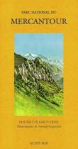 Couverture du livre « Parc national du Mercantour » de Desailly Thierry et Gouverne Louisette et Vadrot Claude-Marie aux éditions Actes Sud