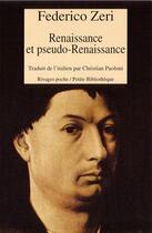 Couverture du livre « Renaissance et pseudo-renaissance » de Federico Zeri aux éditions Rivages