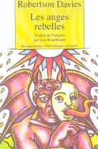 Couverture du livre « Les anges rebelles » de Robertson Davies aux éditions Rivages