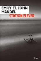 Couverture du livre « Station eleven » de Emily St. John Mandel aux éditions Rivages