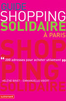Couverture du livre « Guide du shopping solidaire a paris » de Binet Helene / Viber aux éditions Autrement