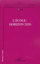 Couverture du livre « L'ÉCOLE HORIZON 2020 » de  aux éditions L'harmattan