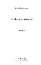 Couverture du livre « Les boucles etranges » de Cyrus Bacquivary aux éditions Editions Le Manuscrit