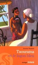 Couverture du livre « Taourama et le lagon bleu » de Teisson/Truong aux éditions Syros