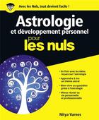 Couverture du livre « Astrologie et développement personnel pour les nuls » de Nitya Varnes aux éditions First