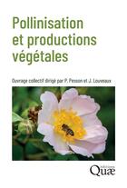 Couverture du livre « Pollinisation et productions végétales » de Louveaux/Pesson aux éditions Quae