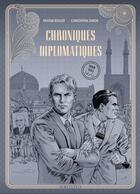 Couverture du livre « Chroniques diplomatiques Tome 1 : Iran, 1953 » de Christophe Simon et Tristan Roulot aux éditions Lombard