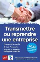 Couverture du livre « Transmettre ou reprendre une entreprise (édition 2023) » de  aux éditions Prat Editions
