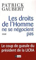 Couverture du livre « Les droits de l'homme ne se négocient pas » de Patrick Gaubert aux éditions Archipel