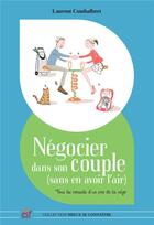 Couverture du livre « Négocier dans son couple (sans en avoir l'air) » de Laurent Combalbert aux éditions Esf Prisma
