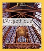 Couverture du livre « L'art gothique » de Victoria Charles et Klaus Carl aux éditions National Geographic