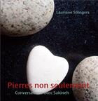 Couverture du livre « Pierres non seulement : conversations avec Sakineh » de Lauriane Stengers aux éditions Books On Demand