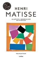 Couverture du livre « Henri Matisse ; un artiste à (re)découvrir en 40 notices » de Hayley Edwards-Dujardin aux éditions Chene