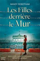 Couverture du livre « Les filles derrière le mur » de Mandy Robotham aux éditions City