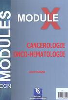 Couverture du livre « Module X ; Cancerologie Onco-Hematologie » de Leorah Bosque aux éditions Vernazobres Grego