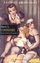 Couverture du livre « Confessee » de Marie L. aux éditions La Musardine