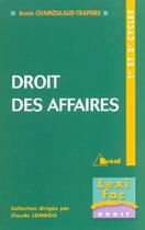 Couverture du livre « Droit Des Affaires - Lexifac » de Annie Chamoulaud-Trapiers aux éditions Breal