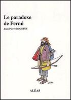 Couverture du livre « Le paradoxe de fermi » de Jean-Pierre Boudine aux éditions Aleas