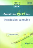 Couverture du livre « REUSSIR SON EVAL EN... ; transfusion sanguine » de Didier Mallay aux éditions Estem