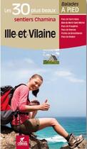 Couverture du livre « Ille et vilaine les 30 plus beaux sentiers » de  aux éditions Chamina