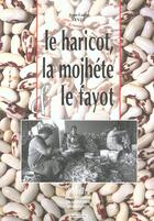 Couverture du livre « Le haricot, la mojhete & le fayot » de Jean-Louis Neveu aux éditions Geste