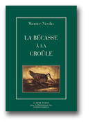 Couverture du livre « La becasse a la croule » de Maurice Nicolas aux éditions Bibliotheque Des Introuvables
