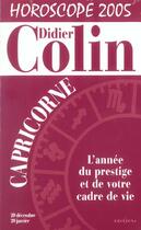 Couverture du livre « Horoscope 2005 : Capricorne » de Didier Colin aux éditions Editions 1