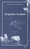 Couverture du livre « 120 pensées à la minute » de Carlos Marquerie aux éditions Solitaires Intempestifs