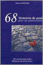 Couverture du livre « 68 histoires de pavé, pour un anniversaire » de Michel Moinier aux éditions Petit Pave