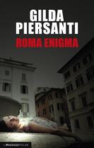 Couverture du livre « Roma enigma » de Gilda Piersanti aux éditions Le Passage