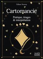 Couverture du livre « La cartomancie : pratique, tirages et interprétation » de Liliane Souvay aux éditions Bussiere