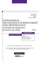 Couverture du livre « L'indemnisation par l'assurance de responsabilité civile professionnelle ; l'exemple des professions du droit et du chiffre » de Rodolphe Bigot aux éditions Defrenois