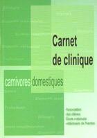 Couverture du livre « Carnet de clinique carnivores domestiques » de  aux éditions Le Point Veterinaire