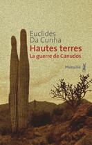 Couverture du livre « Hautes terres ; la guerre de Canudos » de Euclides Da Cunha aux éditions Metailie