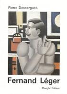Couverture du livre « Fernand Léger » de Pierre Descargues aux éditions Maeght