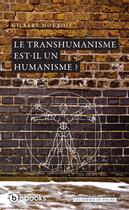 Couverture du livre « Le transhumanisme est-il un humanisme ? » de Gilbert Hottois aux éditions Bebooks